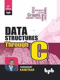 Book cover number 1 for Data Structures Through C written by Yashavant Kanetkar published by BPB Publications