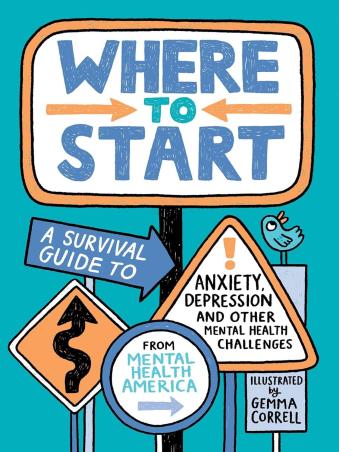 Book cover number 1 for Where To Start : A Survival Guide To Anxiety, Depression, And Other Mental Health Challenges written by Gemma Correll published by Rocky Pond Books