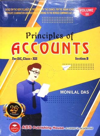 Book cover number 2 for Principles Of Accounts For ISC Class -12 Section A & B (2025) written by Monilal Das published by ABS Publishing House