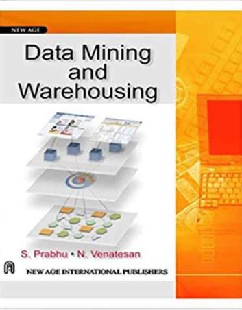 Book cover number 1 for Data Mining And Warehousing written by S. Prabhu, N. Venkatesan published by New Age International (P) Limited, Publishers