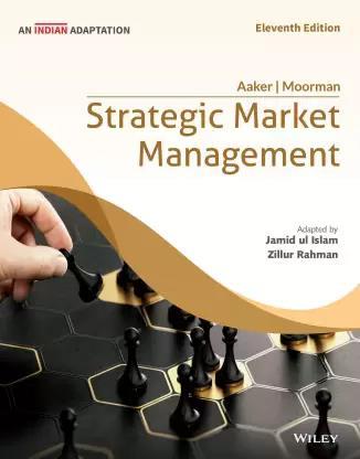 Book cover number 1 for Strategic Market Management (An Indian Adaptation) written by David A. Aaker, Christine Moorman published by Wiley India Pvt. Ltd.