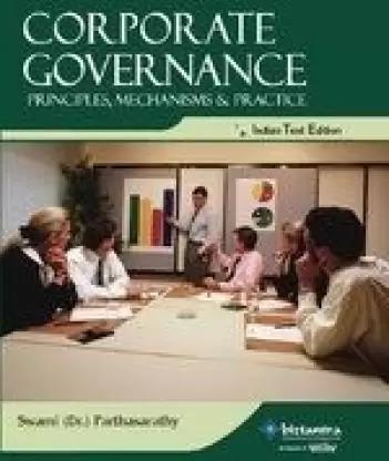 Book cover number 1 for Corporate Governance : Principles Mechanism & Practice written by Swami Parthasarathy published by Dreamtech Press