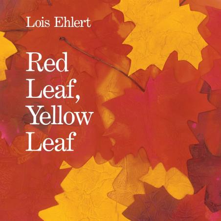 Book cover number 1 for Red Leaf, Yellow Leaf written by Lois Ehlert published by ‎Clarion Books