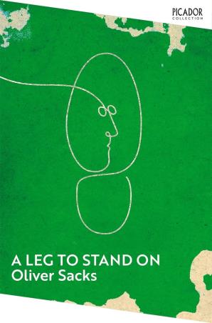 Book cover number 1 for A Leg To Stand On written by Oliver Sacks published by Picador
