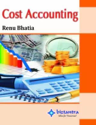 Book cover number 1 for Cost Accounting written by Renu Bhatia published by Dreamtech Press
