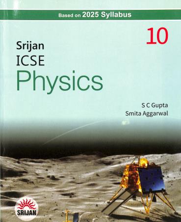 Book cover number 1 for Srijan ICSE Physics Class 10 (2025 Syllabus) written by S. C. Gupta published by Srijan Publishers P. Ltd.