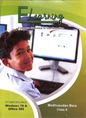 Book cover number 1 for Elearning Class 10 Computer Education At Your Door Step (Windows 10 & Office 365) written by Madhusudan Bera published by Swaralipi
