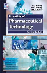 Book cover number 1 for Essentials Of Pharmaceutical Technology written by Ajay Semalty, Mona Semalty, M. S. M. Rawat published by BSP Books Pvt. Ltd.