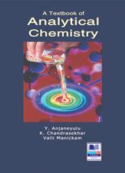 Book cover number 1 for A Textbook Of Analytical Chemistry written by Valli Manickam, Y. Anjaneyulu, K. Chandrasekhar published by BSP Books Pvt. Ltd.