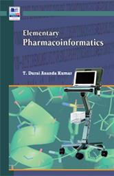 Book cover number 1 for Elementary Pharmacoinformatics written by T. Durai Ananda Kumar published by BSP Books Pvt. Ltd.