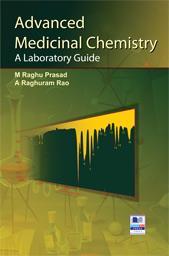 Book cover number 1 for Advanced Medicinal Chemistry : A Laboratory Guide written by M. Raghu Prasad, A. Raghuram Rao published by BSP Books Pvt. Ltd.