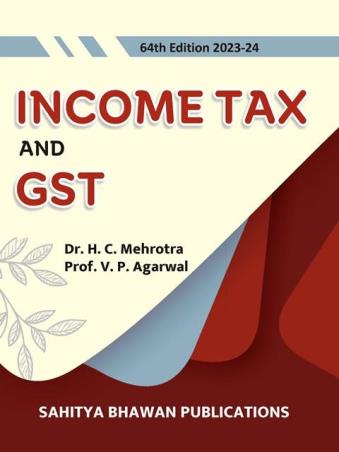 Book cover number 1 for Income Tax & GST written by H. C. Mehrotra, V. P. Agarwal published by Sahitya Bhawan Publications