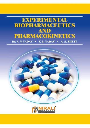 Book cover number 1 for Experimental Biopharmaceutics And Pharmacokinetics written by A. V. Yadav, V. B. Yadav, A. S. Shete published by Nirali Prakashan