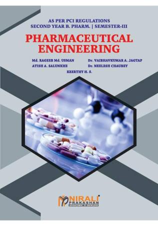 Book cover number 1 for Pharmaceutical Engineering (2nd Year B. Pharm semester 3) written by Vaibhavkumar A.Jagtap, Neelesh Chaubby published by Nirali Prakashan