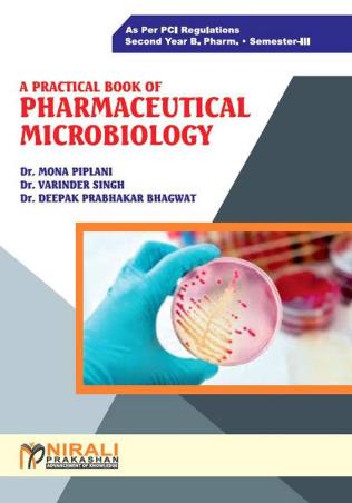 Book cover number 1 for A Practical Book Of Pharmaceutical Microbiology written by Mona Piplani, Varinder Singh, Deepak Prabhakar Bhagwat published by Nirali Prakashan