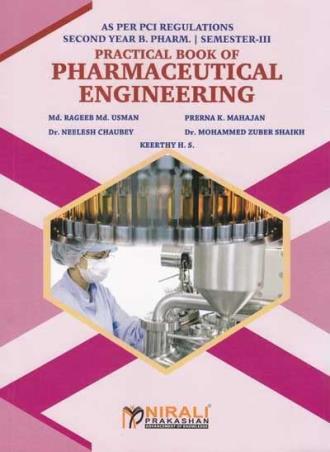 Book cover number 1 for Practical Book Of Pharmaceutical Engineering (Second Year B. Pharm Semester 3) written by Mohammed Zuber Shaikh, Prerna K. Mahajan published by Nirali Prakashan