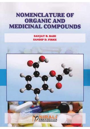 Book cover number 1 for Nomenclature Of Organic And Medical Compounds written by Sanjay B. Bari, Sandip D. Firke published by Nirali Prakashan