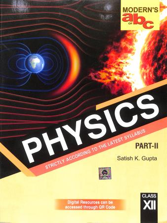 Book cover number 2 for Modern's abc Of Physics Class 12 Part 1 & 2 (2024-2025) written by Satish K. Gupta published by Modern Publishers
