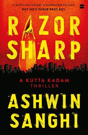 Book cover number 1 for Razor Sharp : A Kutta Kadam Thriller written by Ashwin Sanghi published by Harper Collins Publishers