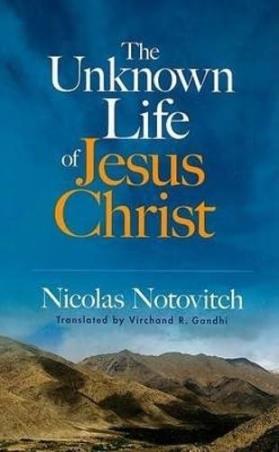 Book cover number 1 for The Unknown Life Of Jesus Christ written by Nicolas Notovitch, Virchand R. Gandhi published by Dover Publications Inc