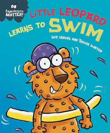 Book cover number 1 for Experiences Matter : Little Leopard Learns To Swim written by Sue Graves published by Franklin Watts