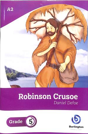 Book cover number 1 for Robinson Crusoe Grade 5 written by Daniel Defoe published by Burlington Books