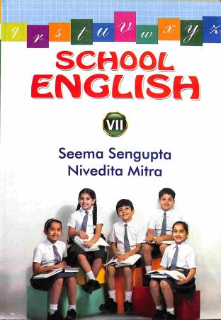 Book cover number 1 for School English 7 written by Seema Sengupta, Nivedita Mitra published by New Book Syndicate
