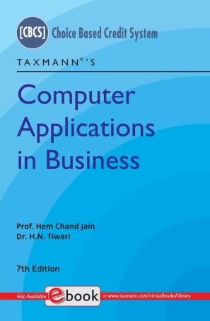 Book cover number 1 for Computer Applications In Business (CBCS) written by H. N. Tiwari, Hem Chand Jain published by Taxmann Publications Pvt. Ltd.