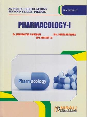 Book cover number 1 for Pharmacology 1 (Semester 4) written by Manjunatha P. Mudagal, Pamba Priyanka, Nageena Taj published by Nirali Prakashan