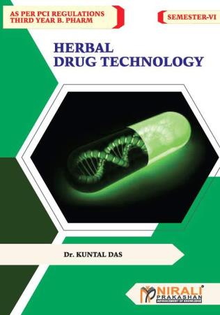 Book cover number 1 for Herbal Drug Technology (Semester 6) written by Kuntal Das published by Nirali Prakashan