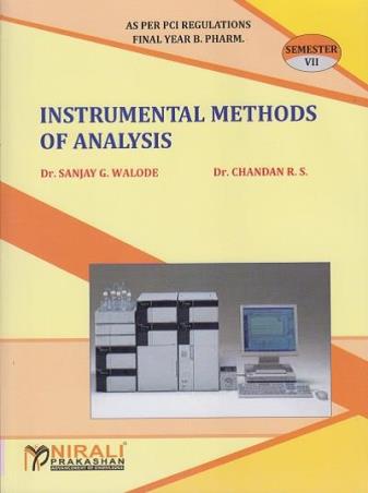 Book cover number 1 for Instrumental Methods Of Analysis (Semester-7) written by Sanjay G. Walode, Chandan R. S. published by Nirali Prakashan