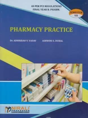 Book cover number 1 for Pharmacy Practice (Semester 7) written by Adhikrao V. Yadav, Ashwini S. Dubal published by Nirali Prakashan