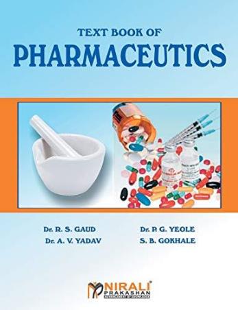 Book cover number 1 for Text Book Of Pharmaceutics written by S. B. Gokhale, A. V. Yadav, R. S. Gaud, P. G. Yeole published by Nirali Prakashan
