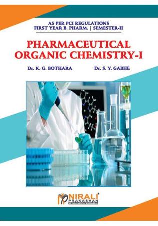 Book cover number 1 for Pharmaceutical Organic Chemistry 1 (Semester 2) written by K. G. Bothara, S. Y. Gabhe published by Nirali Prakashan