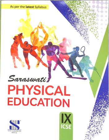 Book cover number 1 for Saraswati Physical Education Class 9 (ICSE) written by V. K. Sharma published by New Saraswati House (India) Pvt. Ltd.