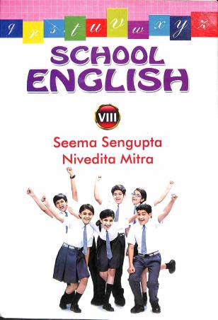 Book cover number 1 for School English 8 written by Seema Sengupta, Nivedita Mitra published by New Book Syndicate