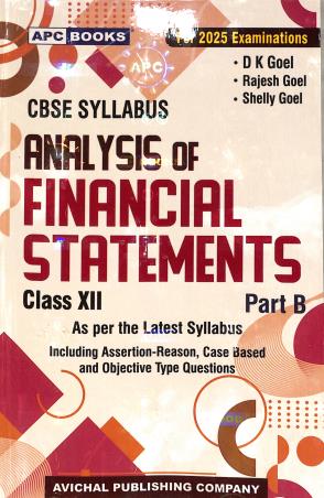 Book cover number 1 for APC Analysis Of Financial Statements Class 12 Part B CBSE (2025 Examinations) written by D. K. Goel published by Avichal Publishing Company