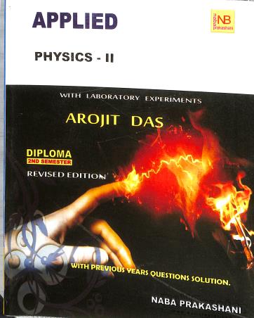 Book cover number 1 for Applied Physics-2 Diploma Semester 2 written by Arojit Das published by Naba Prakashani