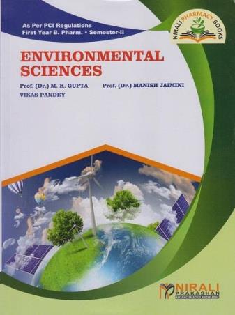 Book cover number 1 for Environmental Science B. Pharm (Semester 2) written by M. K. Gupta, Vikas Pandey, Anish jamini published by Nirali Prakashan
