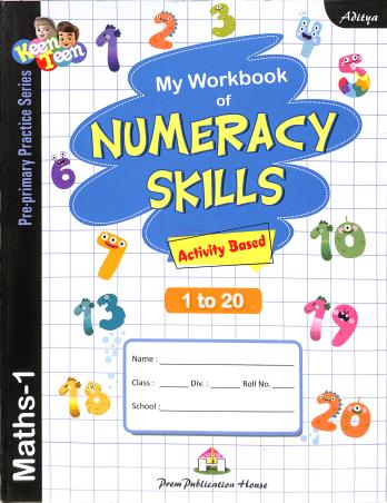 Book cover number 1 for My Work Book Of Numeracy Skills Activity Based 1 - 20 (Maths 1) written by NA published by Prem Publication House