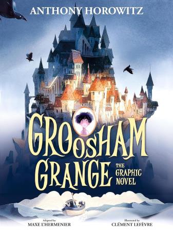 Book cover number 1 for Groosham Grange The Graphic Novel written by Anthony Horowitz published by Walker Books