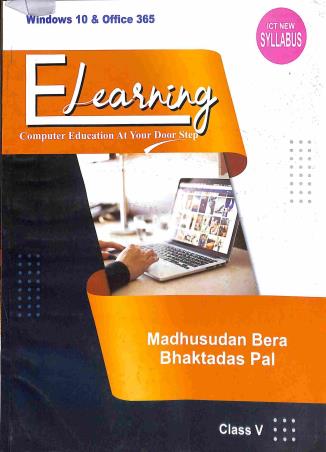 Book cover number 1 for Elearning Class 5 Computer Education At Your Door Step (Windows 10 & Office 365) written by Madhusudan Bera published by Swaralipi