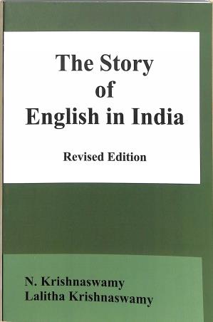 Book cover number 1 for The Story Of English In India (Revised Edition) written by N. Krishnaswamy, Lalitha Krishnaswamy published by Alphanumera