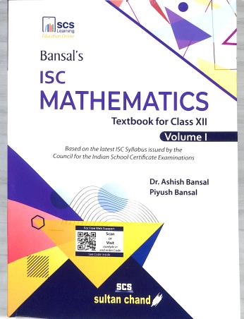 Book cover number 1 for Bansal's ISC Mathematics : Textbook For Class 12 Volume 1 written by Ashish Bansal published by Sultan Chand & Sons (P) Ltd
