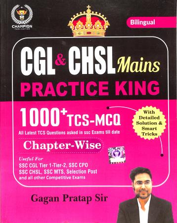 Book cover number 1 for CGL & CHSL Mains Practice King 1000+ TCS MCQ Chapter Wise (Bilingual) written by Gagan Pratap published by Champion Publication