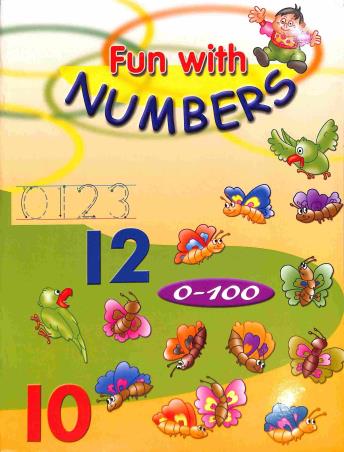 Book cover number 1 for Fun With Numbers 0-100 written by Kumar Nanda published by Shail Prakashan