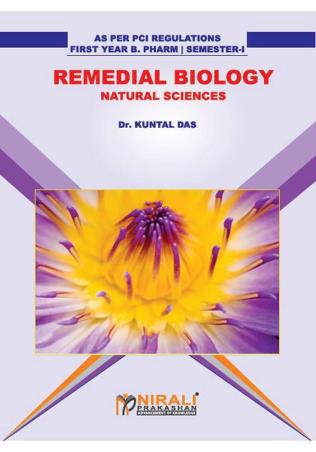 Book cover number 1 for Remedial Biology Natural Sciences (B. Pharm) Semester - 1 written by Kuntal Das published by Nirali Prakashan