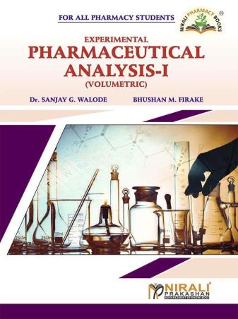 Book cover number 1 for Experimental Pharmaceutical Analysis 1 (Volumetric) written by Sanjay G. Walode, Bhushan M. Firake published by Nirali Prakashan