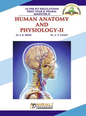 Book cover number 1 for Human Anatomy And Physiology 2 written by S. B. Bhise, A. V. Yadav published by Nirali Prakashan