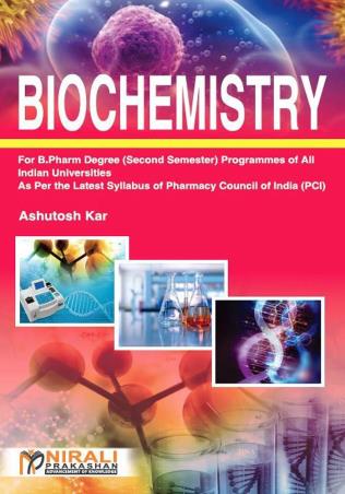 Book cover number 1 for Biochemistry (For B. Pharm Degree Second Semester) written by Ashutosh Kar published by Nirali Prakashan